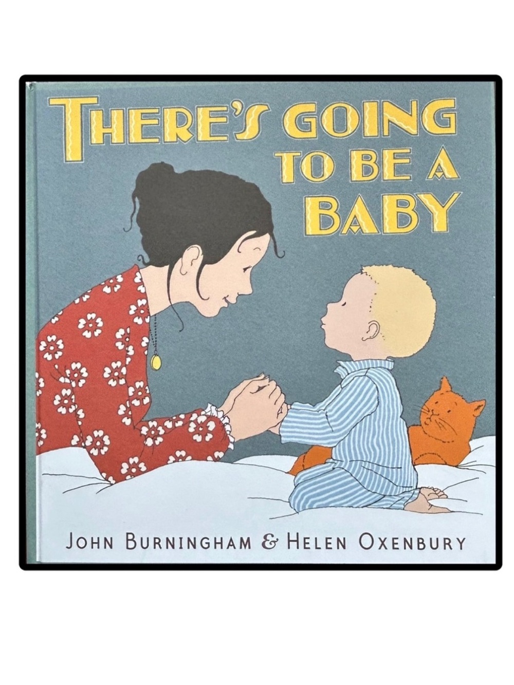 BUNDLE & SAVE🎉 There's Going to Be a Baby by John Burningham & Helen Oxenbury
